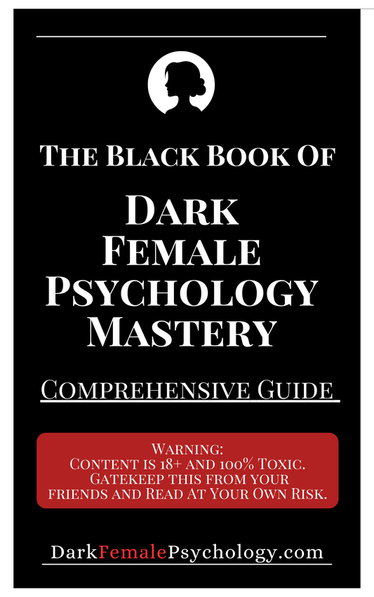 The Black Book of Dark Female Psychology Mastery (Instant Download)